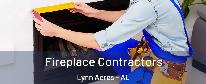 Fireplace Contractors Lynn Acres - AL