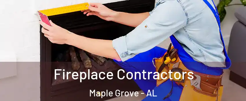 Fireplace Contractors Maple Grove - AL