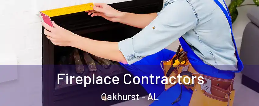 Fireplace Contractors Oakhurst - AL