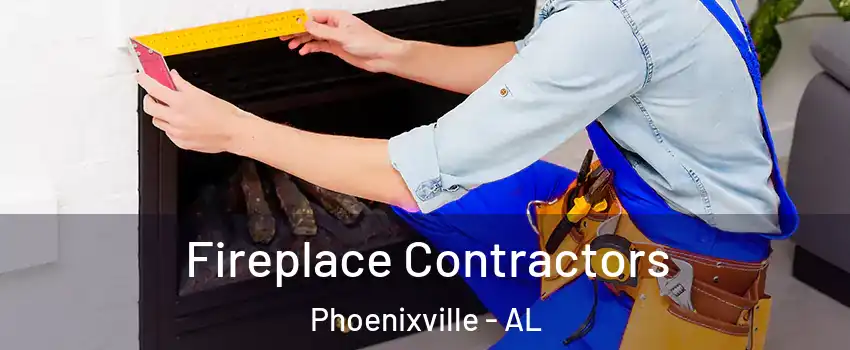Fireplace Contractors Phoenixville - AL