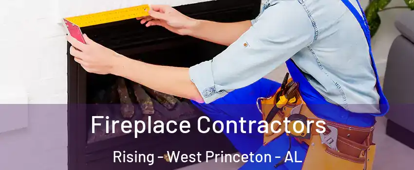 Fireplace Contractors Rising - West Princeton - AL