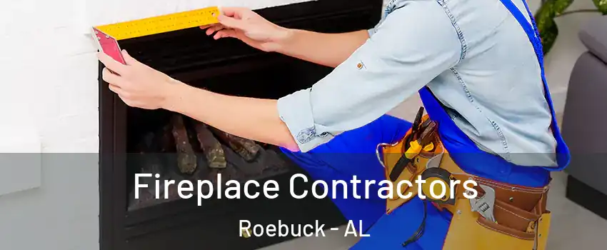 Fireplace Contractors Roebuck - AL