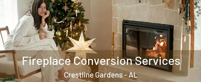 Fireplace Conversion Services Crestline Gardens - AL
