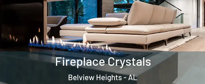 Fireplace Crystals Belview Heights - AL