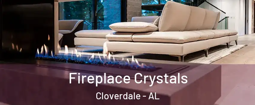 Fireplace Crystals Cloverdale - AL