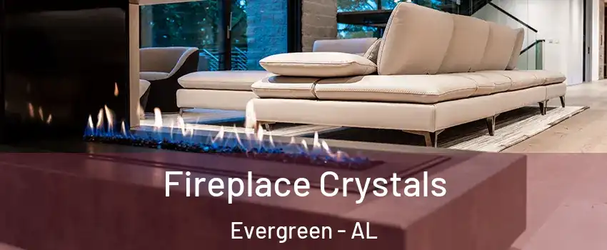 Fireplace Crystals Evergreen - AL