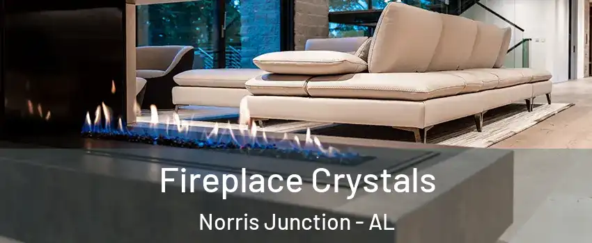 Fireplace Crystals Norris Junction - AL
