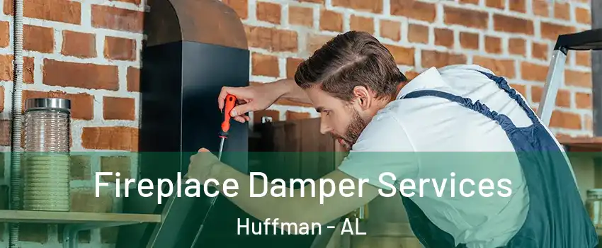 Fireplace Damper Services Huffman - AL