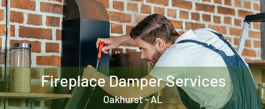 Fireplace Damper Services Oakhurst - AL