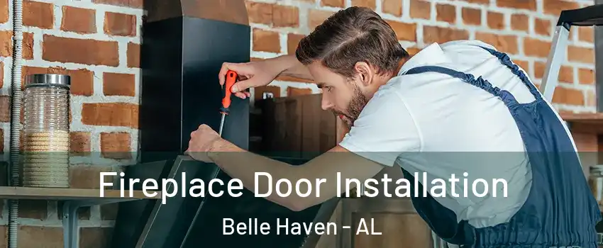 Fireplace Door Installation Belle Haven - AL