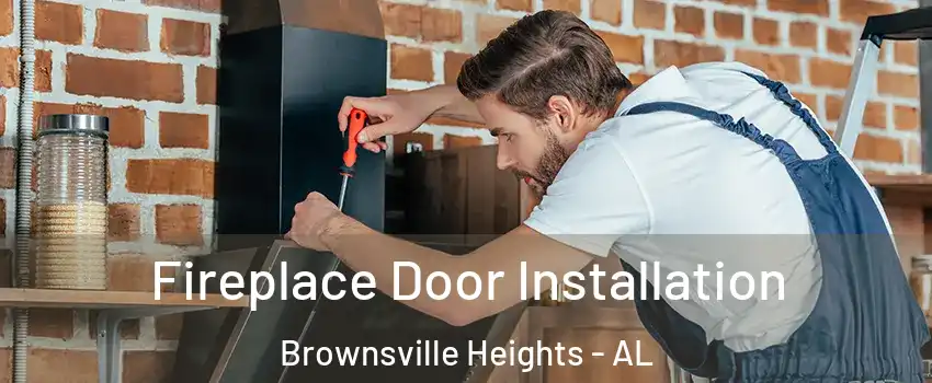 Fireplace Door Installation Brownsville Heights - AL