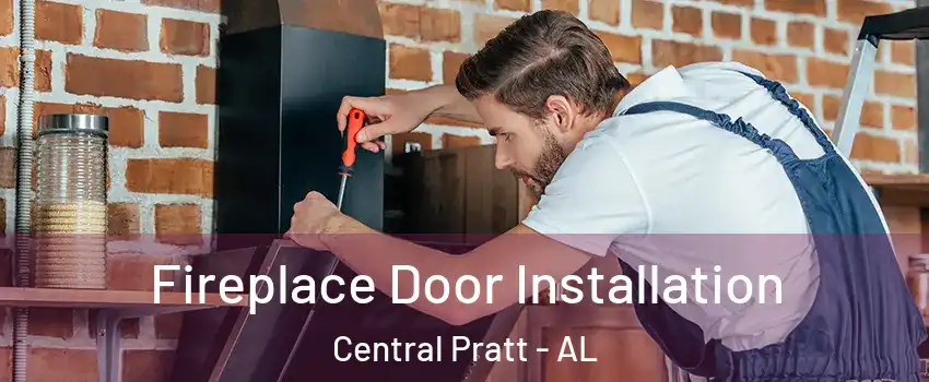 Fireplace Door Installation Central Pratt - AL