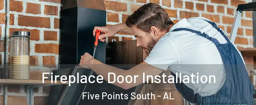 Fireplace Door Installation Five Points South - AL