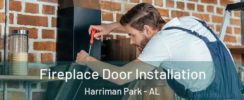 Fireplace Door Installation Harriman Park - AL