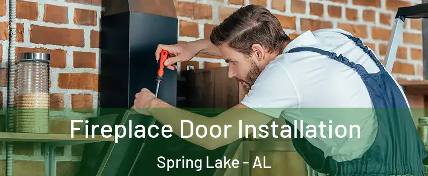 Fireplace Door Installation Spring Lake - AL
