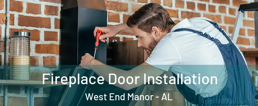 Fireplace Door Installation West End Manor - AL