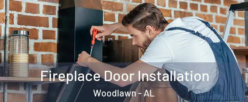 Fireplace Door Installation Woodlawn - AL