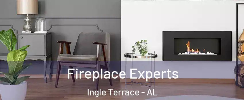 Fireplace Experts Ingle Terrace - AL