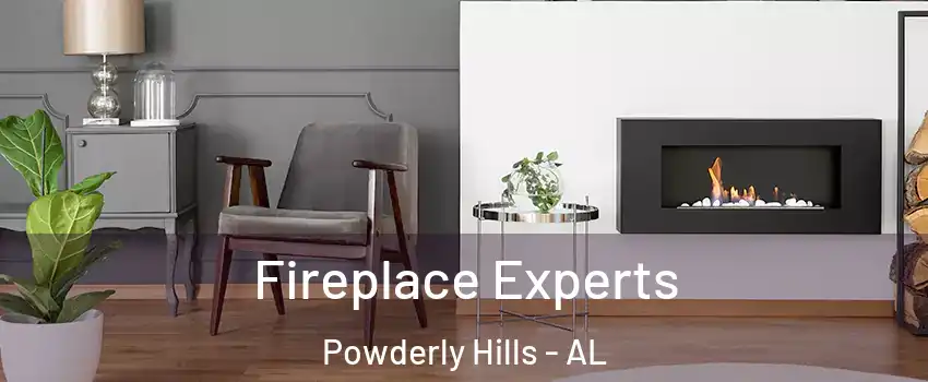 Fireplace Experts Powderly Hills - AL