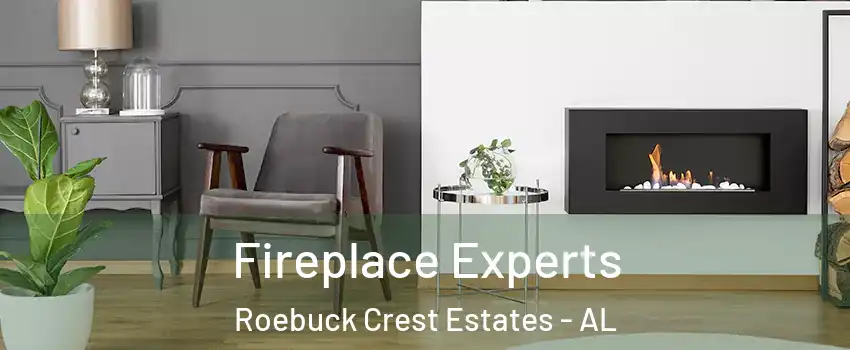 Fireplace Experts Roebuck Crest Estates - AL