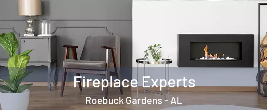 Fireplace Experts Roebuck Gardens - AL