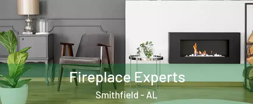 Fireplace Experts Smithfield - AL