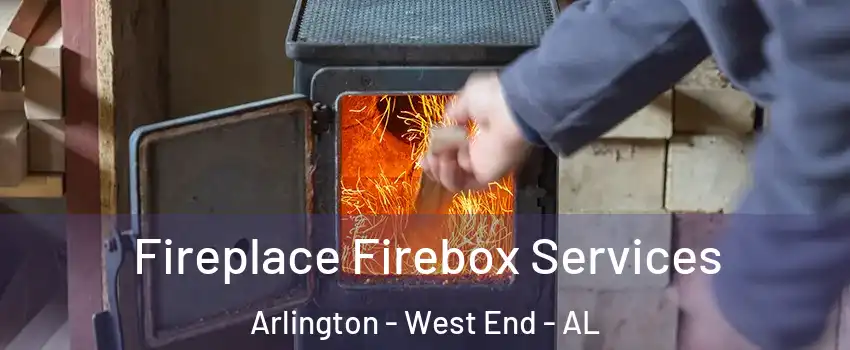 Fireplace Firebox Services Arlington - West End - AL