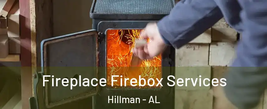 Fireplace Firebox Services Hillman - AL