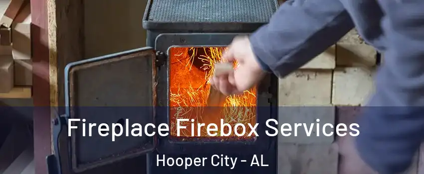 Fireplace Firebox Services Hooper City - AL