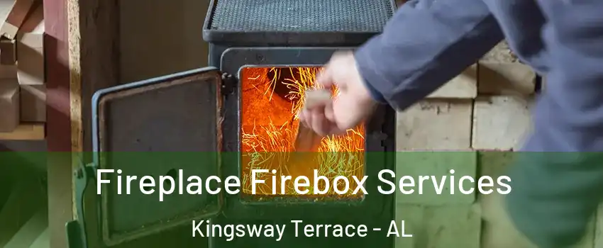 Fireplace Firebox Services Kingsway Terrace - AL