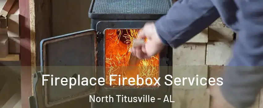 Fireplace Firebox Services North Titusville - AL