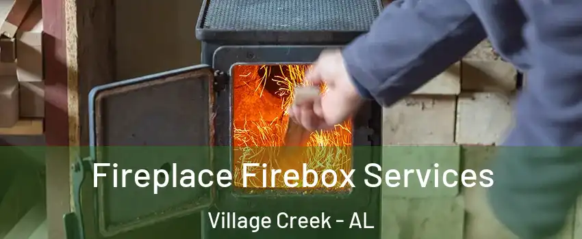 Fireplace Firebox Services Village Creek - AL