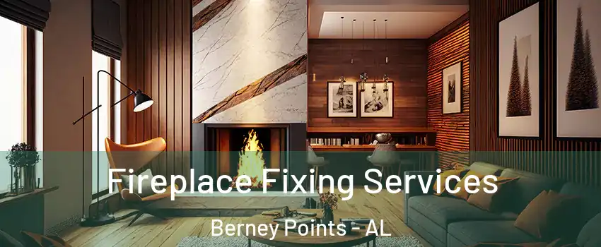 Fireplace Fixing Services Berney Points - AL