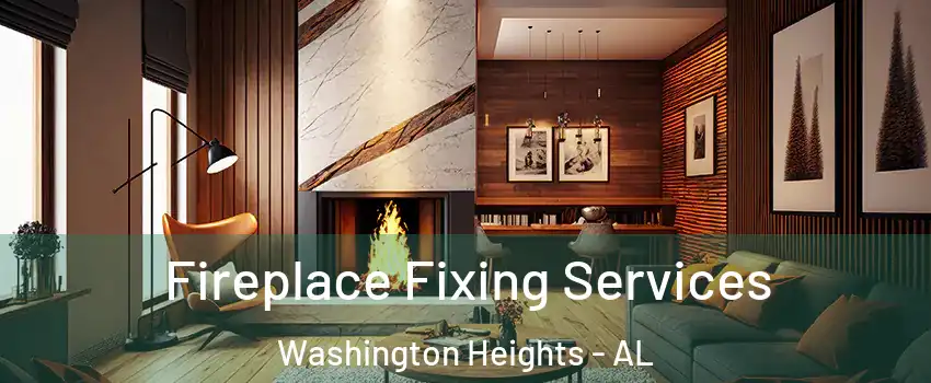 Fireplace Fixing Services Washington Heights - AL