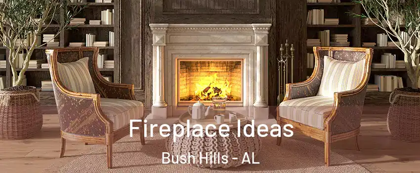 Fireplace Ideas Bush Hills - AL