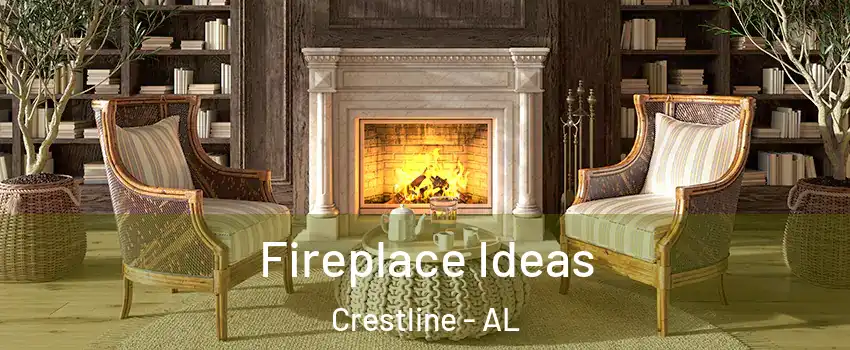 Fireplace Ideas Crestline - AL
