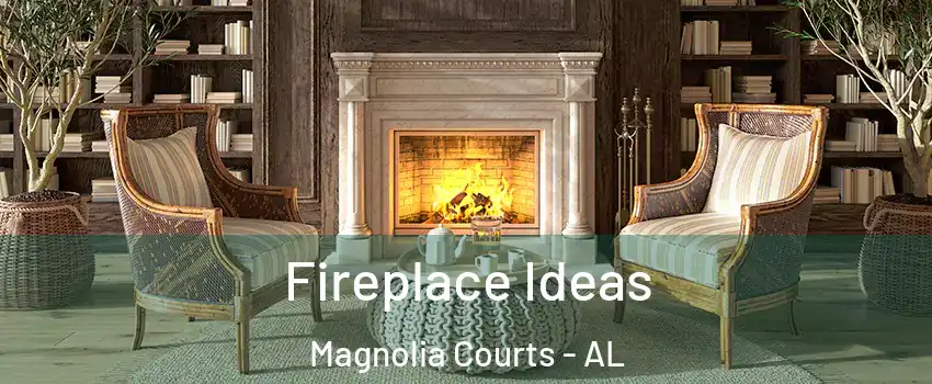 Fireplace Ideas Magnolia Courts - AL