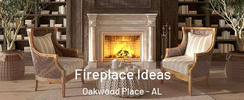 Fireplace Ideas Oakwood Place - AL