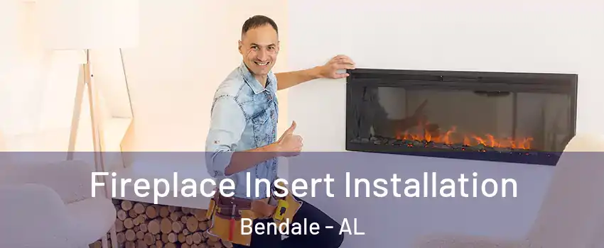 Fireplace Insert Installation Bendale - AL