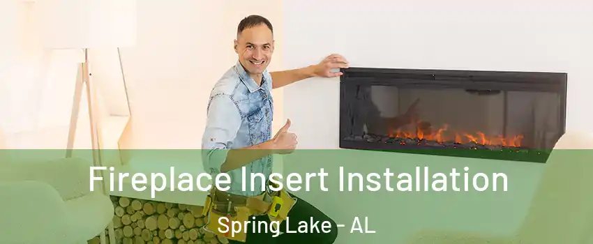 Fireplace Insert Installation Spring Lake - AL