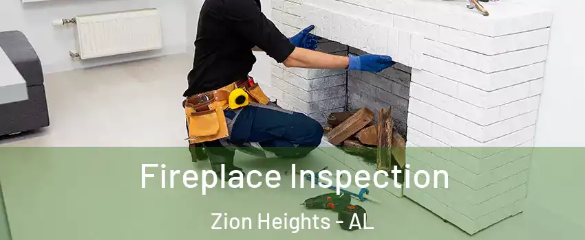 Fireplace Inspection Zion Heights - AL