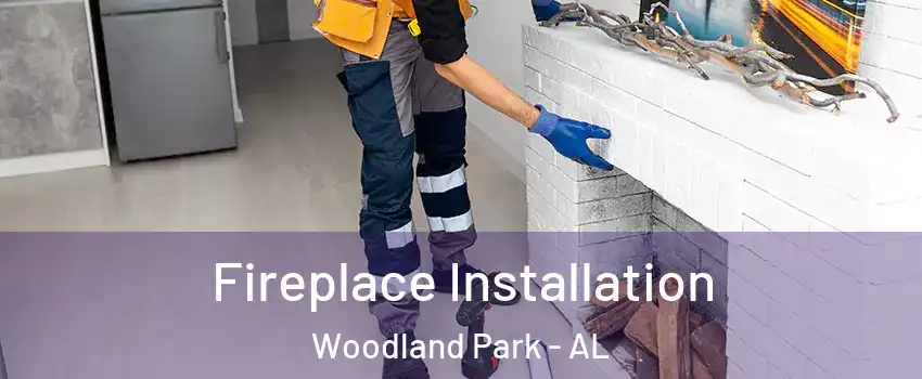 Fireplace Installation Woodland Park - AL