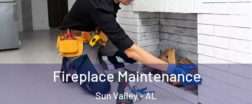 Fireplace Maintenance Sun Valley - AL