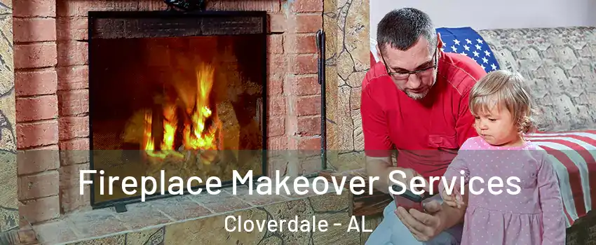 Fireplace Makeover Services Cloverdale - AL
