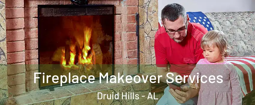 Fireplace Makeover Services Druid Hills - AL