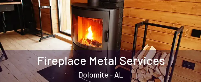 Fireplace Metal Services Dolomite - AL