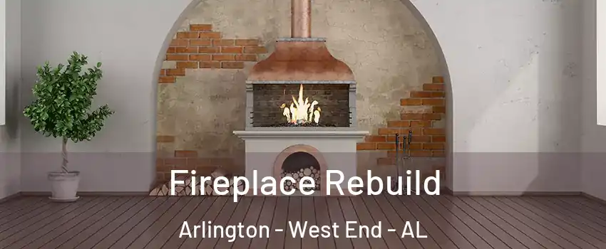 Fireplace Rebuild Arlington - West End - AL