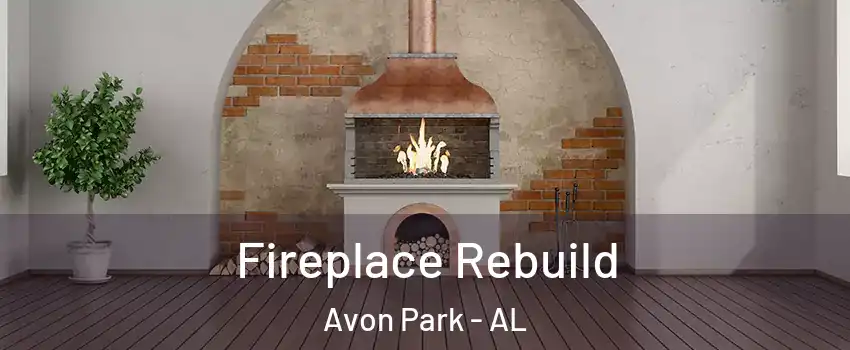 Fireplace Rebuild Avon Park - AL