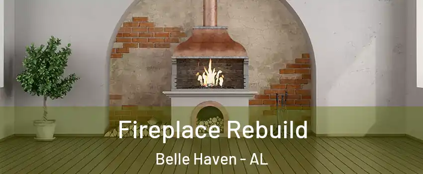 Fireplace Rebuild Belle Haven - AL