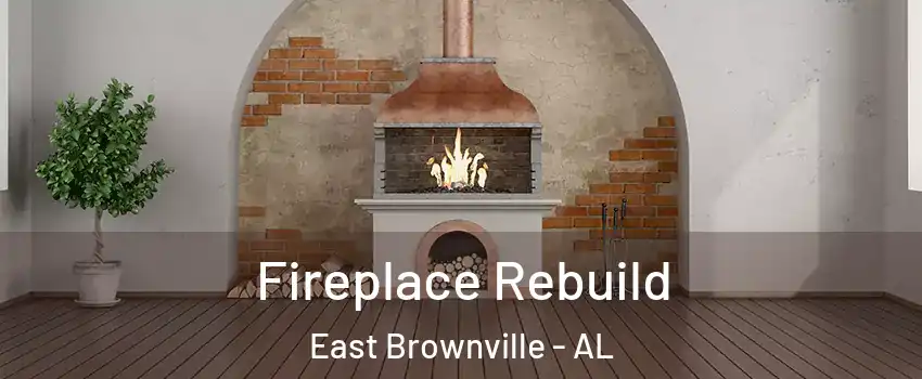 Fireplace Rebuild East Brownville - AL
